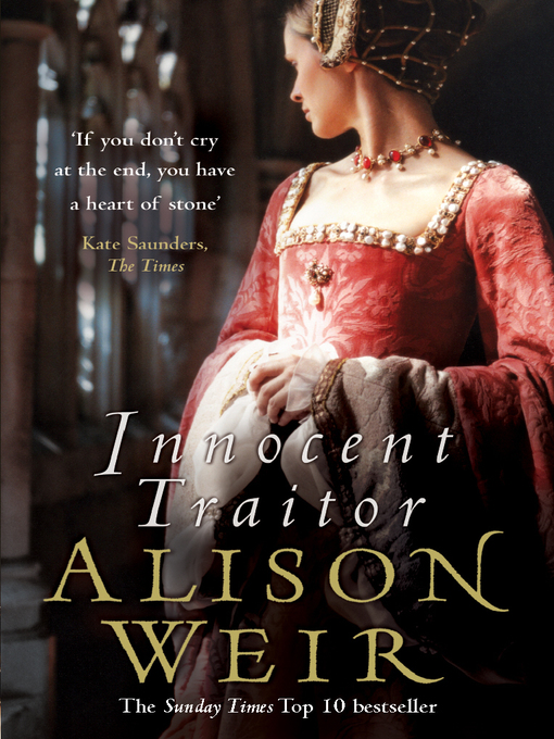 Title details for Innocent Traitor by Alison Weir - Available
